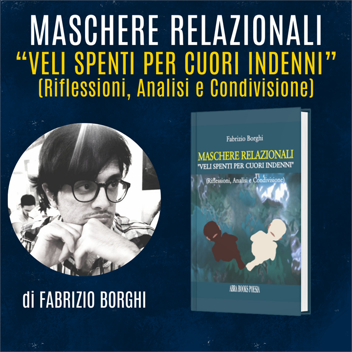 MASCHERE RELAZIONALI: L'AUTENTICITA' NELLE RELAZIONI SECONDO FABRIZIO BORGHI